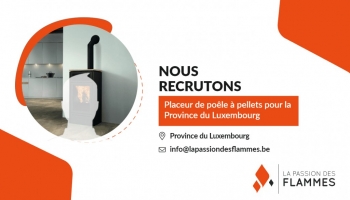 OFFRE D'EMPLOI : placeur de poêle à pellets pour la Province du Luxembourg